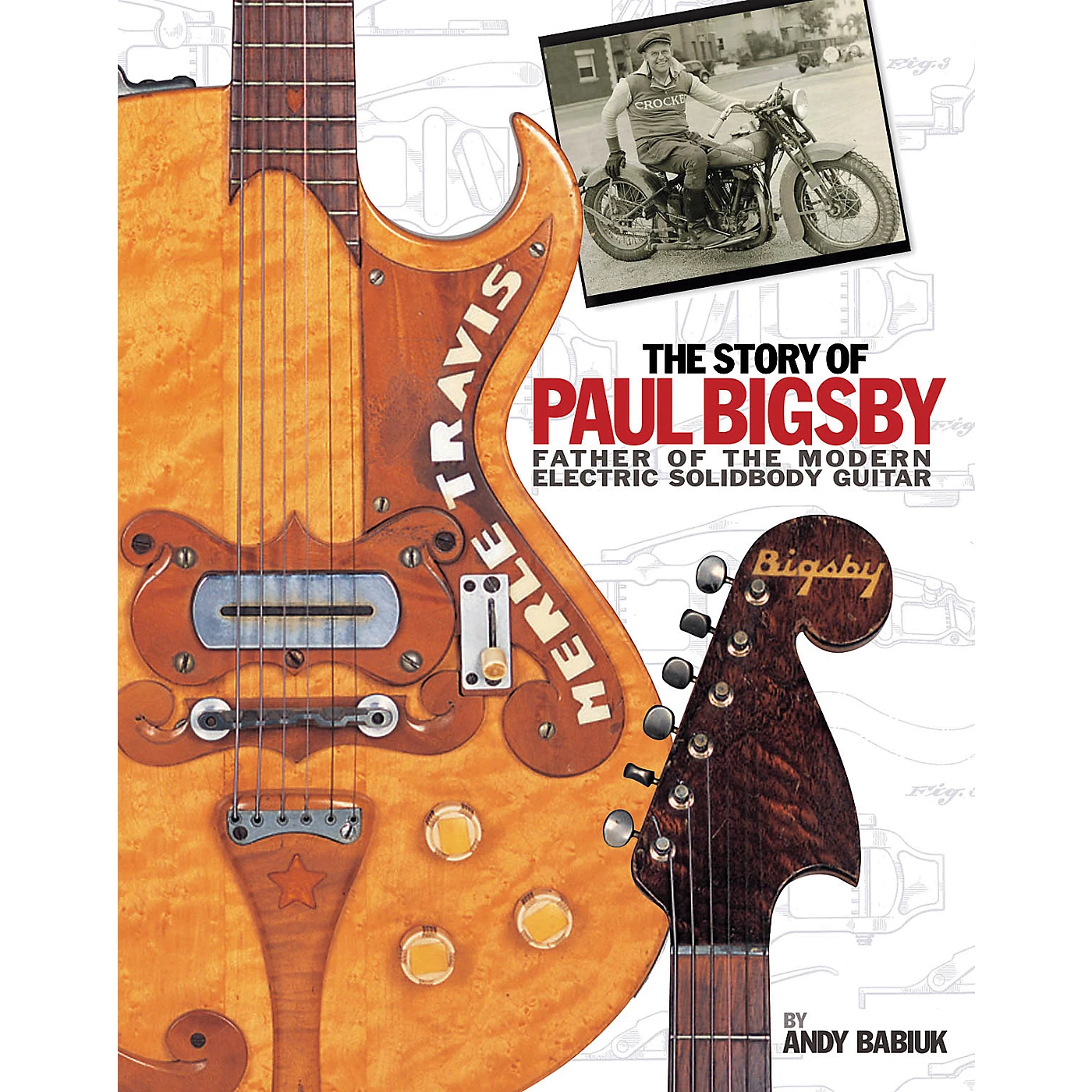 Top 10 ❤️ Hal Leonard Hal Leonard The Story Of Paul Bigsby - Father Of The Modern Electric Solidbody Guitar (Hardcover Book) ???? 3 Top 10 ❤️ Hal Leonard Hal Leonard The Story Of Paul Bigsby - Father Of The Modern Electric Solidbody Guitar (Hardcover Book) ????