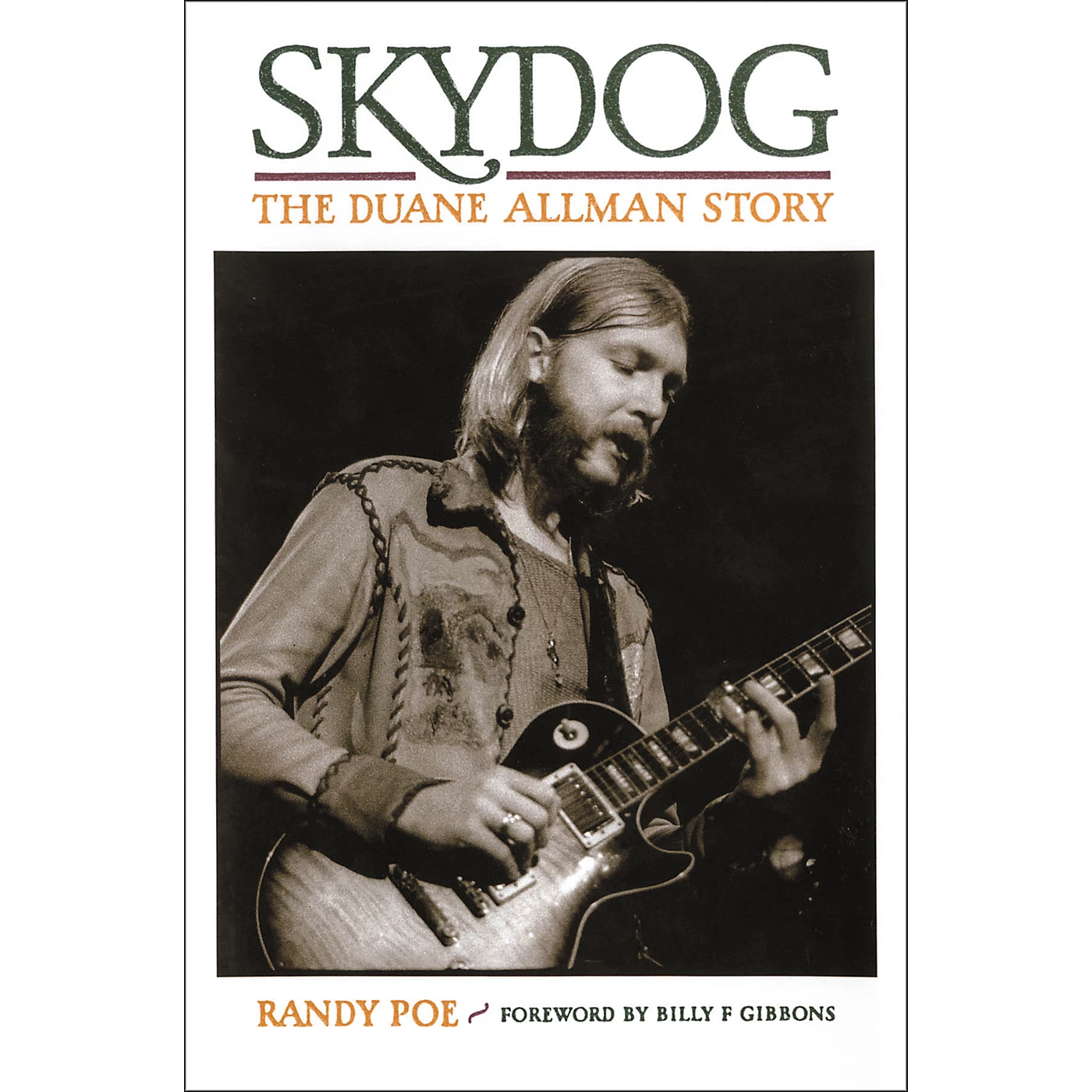 Cheap ???? Hal Leonard Hal Leonard SkyDog: The Duane Allman Story (Book) ⌛ 3 Cheap ???? Hal Leonard Hal Leonard SkyDog: The Duane Allman Story (Book) ⌛