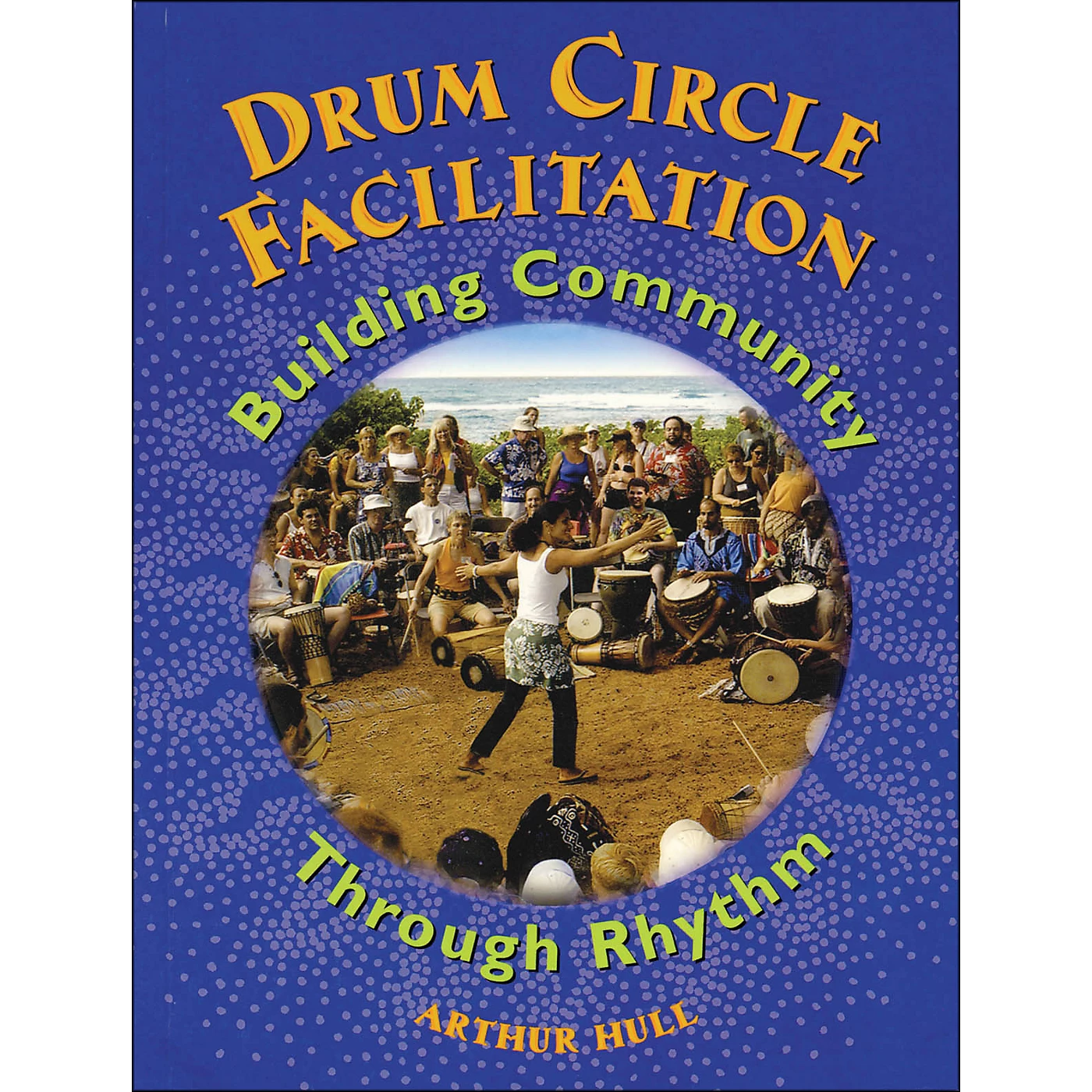Budget ???? Hal Leonard Hal Leonard Drum Circle Facilitation Book - Building Community Through Rhythm ???? 3 Budget ???? Hal Leonard Hal Leonard Drum Circle Facilitation Book - Building Community Through Rhythm ????
