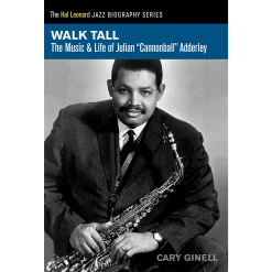 Cheapest ???? Hal Leonard Hal Leonard Walk Tall - The Music & Life Of Julian Cannonball Adderley ????
