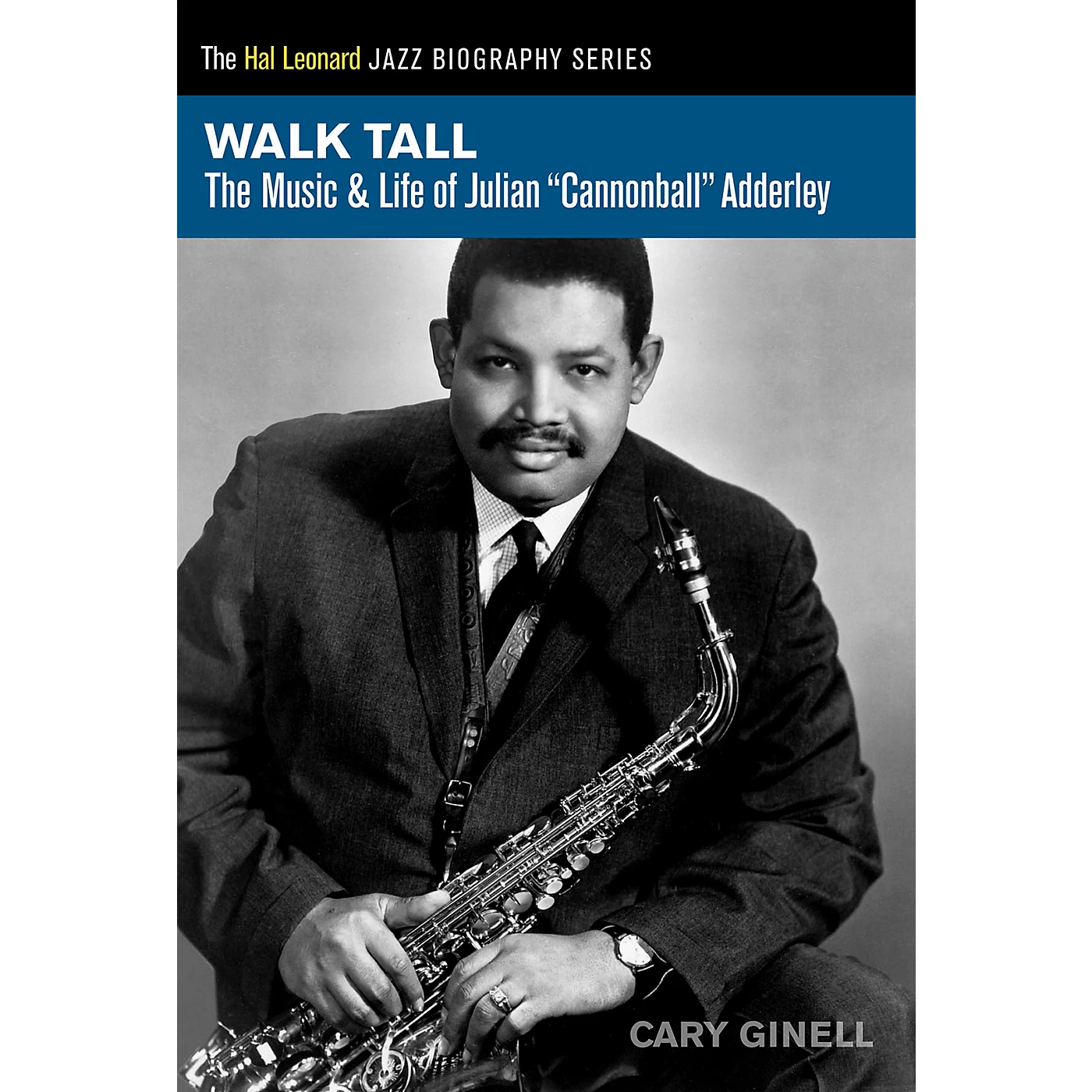 Cheapest ???? Hal Leonard Hal Leonard Walk Tall - The Music & Life Of Julian Cannonball Adderley ???? 3 Cheapest ???? Hal Leonard Hal Leonard Walk Tall - The Music & Life Of Julian Cannonball Adderley ????