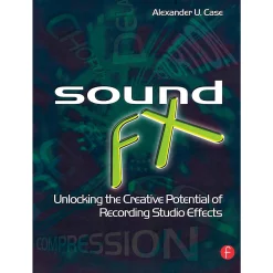 Outlet 🧨 Hal Leonard Hal Leonard Sound FX - Unlocking The Creative Potential Of Recording Studio Effects 🧨