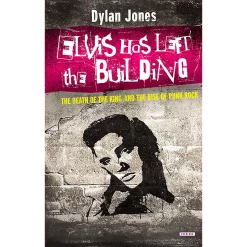 Buy ✨ Alfred Alfred Elvis Has Left The Building: The Death Of The King And The Rise Of Punk Rock Hardcover Book ????