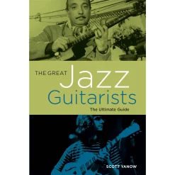 Flash Sale ???? Backbeat Books Backbeat Books The Great Jazz Guitarists (The Ultimate Guide) Book Series Softcover Written By Scott Yanow ????