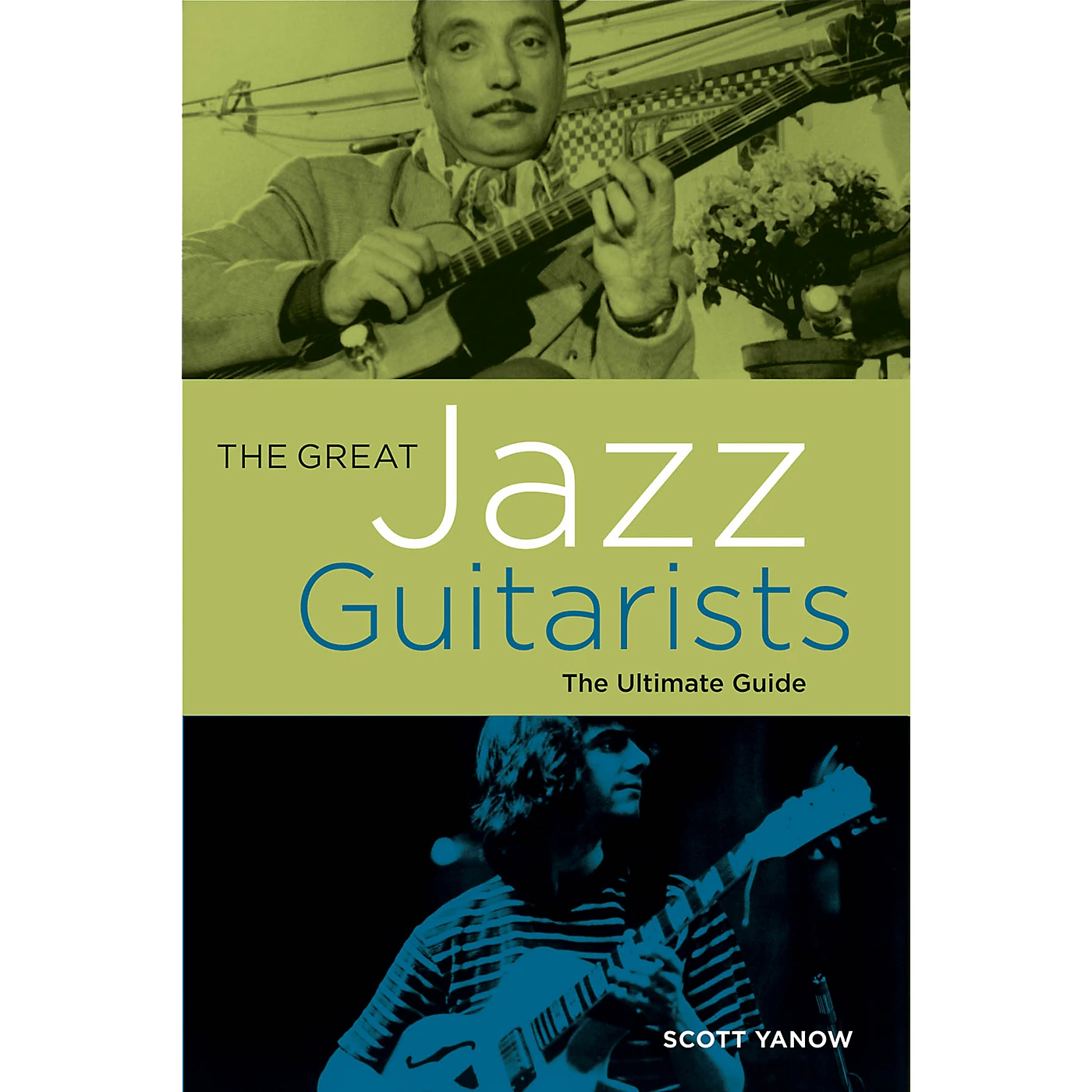 Flash Sale ???? Backbeat Books Backbeat Books The Great Jazz Guitarists (The Ultimate Guide) Book Series Softcover Written By Scott Yanow ???? 3 Flash Sale ???? Backbeat Books Backbeat Books The Great Jazz Guitarists (The Ultimate Guide) Book Series Softcover Written By Scott Yanow ????