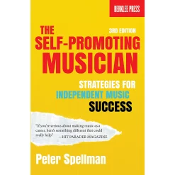 Brand new ???? Berklee Press Berklee Press The Self-Promoting Musician Berklee Guide Series Softcover Written By Peter Spellman ????