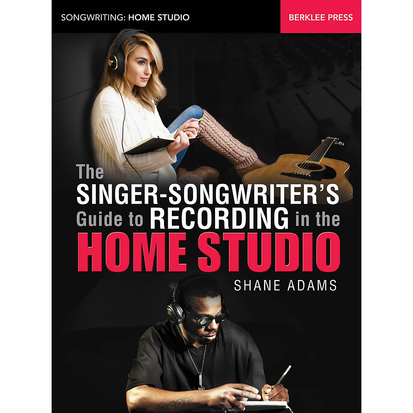 Deals ???? Berklee Press Berklee Press The Singer-Songwriter's Guide To Recording In The Home Studio Berklee Guide Softcover By Shane Adams ???? 3 Deals ???? Berklee Press Berklee Press The Singer-Songwriter's Guide To Recording In The Home Studio Berklee Guide Softcover By Shane Adams ????