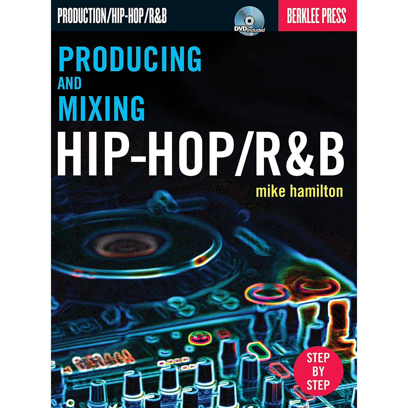 Discount ⌛ Berklee Press Berklee Press Producing And Mixing Hip-Hop/R&B Berklee Guide Series Softcover With DVD Written By Mike Hamilton ⭐ 3 Discount ⌛ Berklee Press Berklee Press Producing And Mixing Hip-Hop/R&B Berklee Guide Series Softcover With DVD Written By Mike Hamilton ⭐