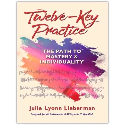 Outlet ???? Hal Leonard Hal Leonard Twelve-Key Practice: The Path To Mastery And Individuality By Julie Lyonn Lieberman ⌛